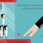 How Robotic Process Automation is reshaping recruitment