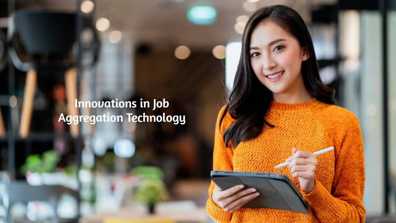 Innovations in Job Aggregation Technology