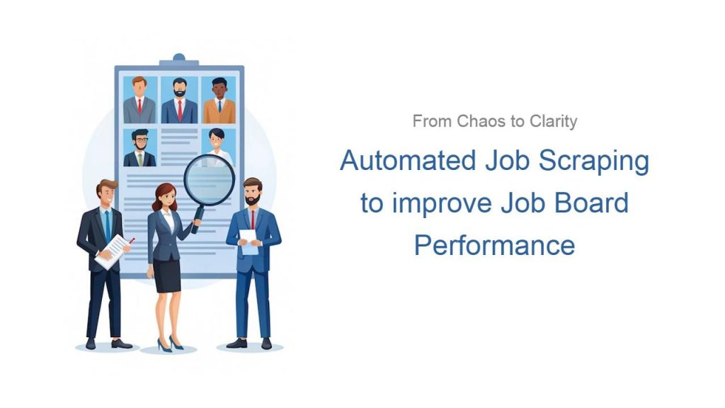 Automated Job Scraping To Improve Job Board Performance